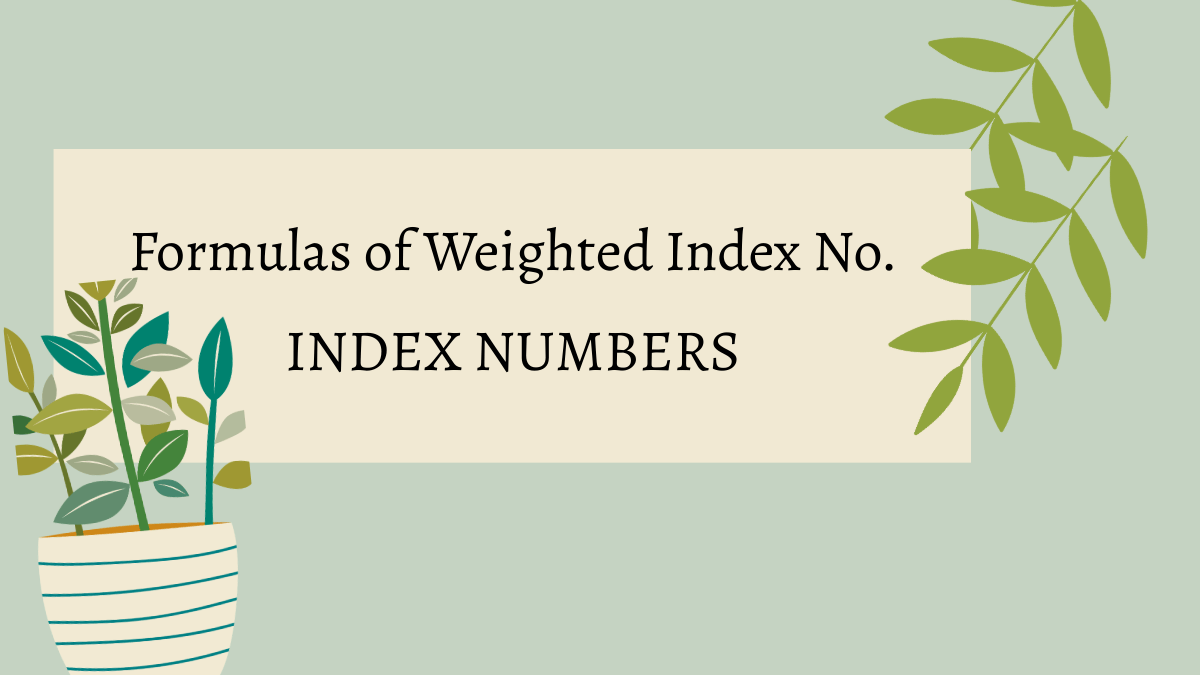 formulas of weighted index no.