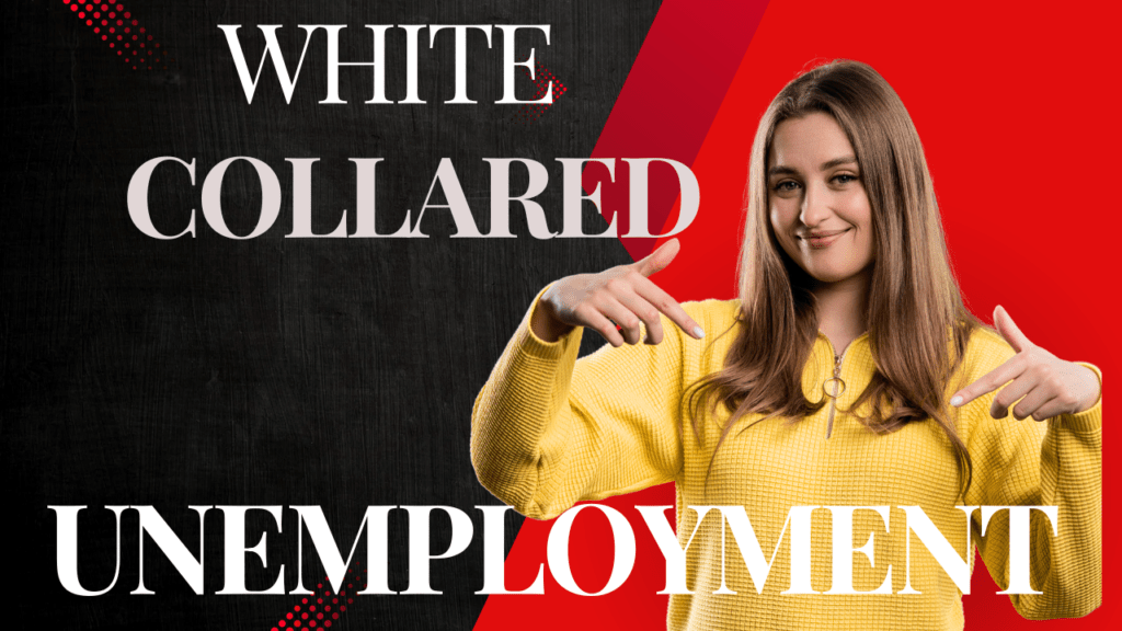 WHITE COLLARED UNEMPLOYMENT