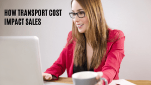 “transport costs and sales,”